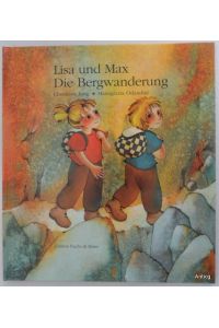 Lisa und Max. Die Bergwanderung. Mit farbigen Bildern von Mariagrazia Orlandini.