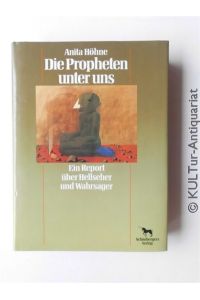 Die Propheten unter uns : Ein Report über Hellseher und Wahrsager.