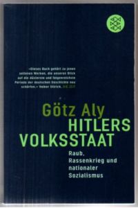Hitlers Volksstaat. Raub, Rassenkrieg und nationaler Sozialismus.