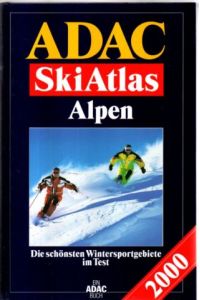 ADAC SkiAtlas Alpen. Die schönsten Wintersportgebiete im Test.