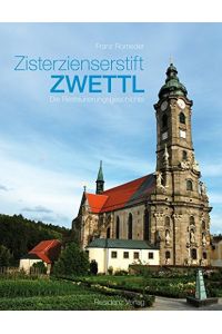 Zisterzienserstift Zwettl - Die Restaurierungsgeschichte.   - Hrsg. von Stift Zwettl und dem Verein der Freunde des Zisterzienserstiftes Zwettl.