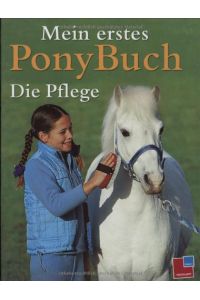 Mein erstes Ponybuch : die Pfelge.   - Dt. Übers.: Simone Wiemken.