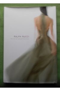 Ralph Rucci.   - The Art of Weightlessness.