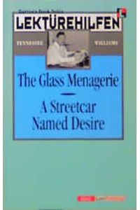 Lektürehilfen Tennessee Williams 'The Glass Menagerie', 'A Streetcar named Desire'
