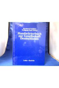 Handwörterbuch zur Gesellschaft Deutschlands.   - Redaktion: Sabina Misoch.