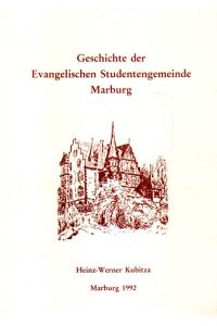 Geschichte der evangelischen Studentengemeinde Marburg.