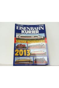 Eisenbahn-Kurier. Ausgabe 03 / 2013. Vorbild und Modell. Inhalt u. a. : Dienstende für die letzte 202 der DB AG. / Messe Nürnberg 2013. . .