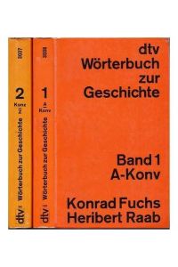 Wörterbuch zur Geschichte; Bd. 1. , A -- K und Bd. 2, K - Z.   - dtv ; 3036