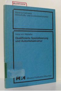 Qualifizierte Spezialisierung und Autoritätsstruktur. Dissertation.