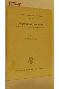 Programmierte Instruktion. Grundlegung für ihre Anwendung in den Wirtschaftswissenschaften. (=Volkswirtschaftliche Schriften Heft 176).
