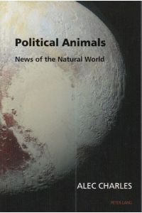 Political Animals : News of the Natural World.
