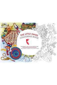 The Little Swiss Colouring Book: For Mindful Adults and Creative Kids