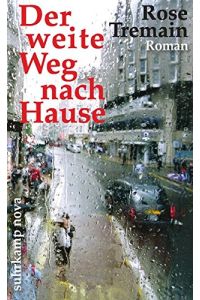 Der weite Weg nach Hause : Roman.   - Aus dem Engl. von Christel Dormagen / Suhrkamp-Taschenbuch ; 4095 : Suhrkamp nova