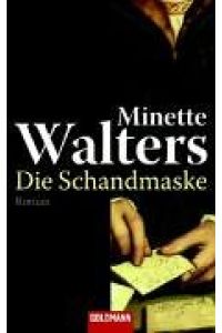 Die Schandmaske : Roman.   - Aus dem Engl. von Mechtild Sandberg-Ciletti / Goldmann ; 45977