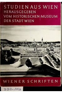 Studien aus Wien (=Wiener Schriften, Heft 5)