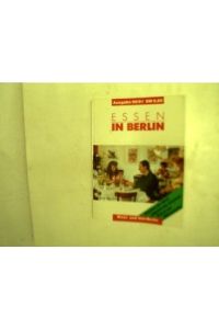 Essen in Berlin.   - Ausgabe 90/91. West- und Ost-Berlin.