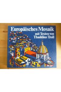 Europäisches Mosaik mit Texten von Thaddäus Troll.