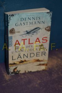 Atlas der unentdeckten Länder  - Dennis Gastmann / Rororo , 63143