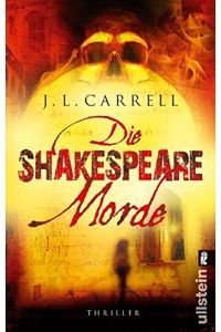 Die Shakespeare-Morde : Thriller.   - J. L. Carrell. Aus dem Amerikan. von Sophie Zeitz / Ullstein ; 28122