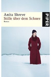 Stille über dem Schnee : Roman.   - Aus dem Amerikan. von Mechtild Sandberg / Piper ; 4948