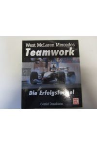 West McLaren Mercedes Teamwork.   - Die Erfolgsformel.