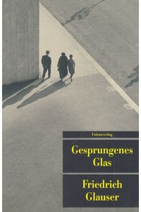 Gesprungenes Glas  - Das erzählerische Werk Band IV: 1937-1938