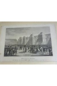 Abdication de napoleon, son Depart de Fontainebleau pur l`ile d`elbe (le 20. Avril 1814). Kupferstich um 1840 gestochen von Pigot
