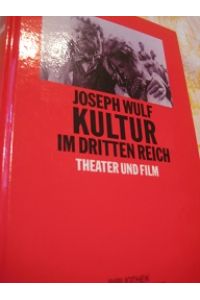 Theater und Film im Dritten Reich  - Eine Dokumentation