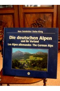 Die deutschen Alpen und ihr Vorland / Les Alpes allemandes / The German Alps