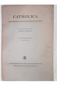 Catholica - Jahrbuch für Kontroverstheologie Erster Teil 1955