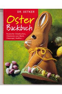 Dr. -Oetker-Oster-Backbuch : russischer Osterkuchen, Ostertorte vom Blech, Osterzopf, Muffins . . .   - [Red. Carola Reich. Innenfotos Thomas Diercks ...]
