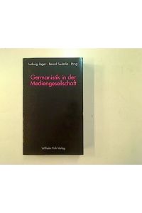 Germanistik in der Mediengesellschaft.