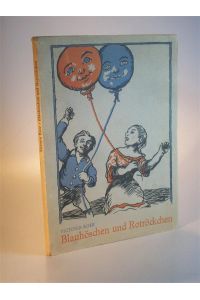 Blauhöschen und Rotröckchen. Eine lustige Luftballongeschichte.