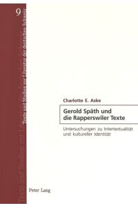 Gerold Späth und die Rapperswiler Texte  - Untersuchungen zu Intertextualität und kultureller Identität