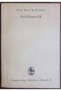 Arithmetik.   - Sammlung Göschen ; Bd. 47