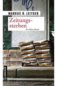 Zeitungssterben: Kriminalroman (Kriminalromane im GMEINER-Verlag)