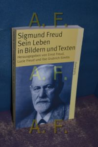 Sigmund Freud : sein Leben in Bildern und Texten.   - hrsg. von Ernst Freud ... Mit einer biogr. Skizze von K. R. Eissler / Suhrkamp-Taschenbuch , 3756