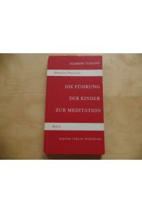 Die Führung der Kinder zur Meditation.   - Klärung und Wegweisung ; Bd. 2