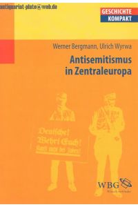 Antisemitismus in Zentraleuropa. Deutschland, Österreich und die Schweiz vom 18. Jahrhundert bis zur Gegenwart.