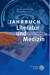 Jahrbuch Literatur und Medizin: Band VII.