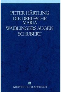 Die dreifache Maria /Waiblingers Augen /Schubert