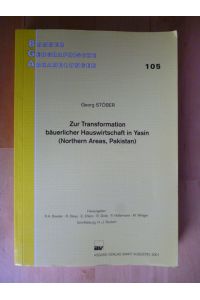 Zur Transformation bäuerlicher Hauswirtschaft in Yasin (Northern Areas, Pakistan). Bonner geographische Abhandlungen. Heft 105.