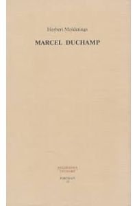 Marcel Duchamp. Parawissenschaft, das Ephemere und der Skeptizismus.   - (Reihe:) Porträt 12.