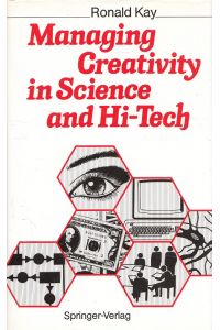Managing creativity in science and hi-tech.