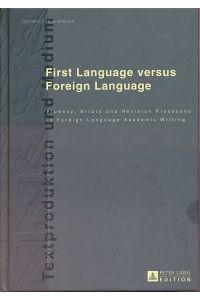 First language versus foreign language. Fluency, errors and revision processes in foreign language academic writing.   - Textproduktion und Medium 14.