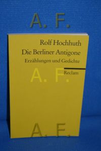 Die Berliner Antigone : Erzählungen u. Gedichte.   - Nachw. von Helmut Kreuzer / Reclams Universal-Bibliothek , Nr. 8346