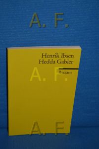 Hedda Gabler : Schauspiel in 4 Akten  - Aus d. Norweg. übertr. von Hans Egon Gerlach. Mit e. Nachw / Universal-Bibliothek , Nr. 2773