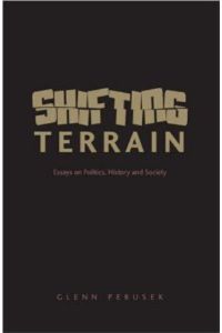 Shifting Terrain : Essays on Politics, History and Society.