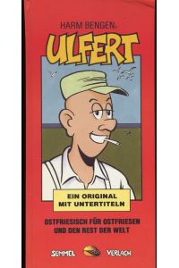 Ulfert - Ein Original mit Untertiteln. Ostfriesisch fuer Ostfriesen und den Rest der Welt.