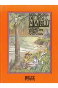 Die Insel Marcu. Professor Krähenblick's Entdeckungen von ihm selbst aufgezeichnet.